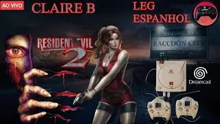 RESIDENT EVIL 2 CLAIRE B LEG ESPANHOL DREAMCAST #GDEMU