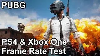 PlayerUnknown's Battlegrounds (PUBG) PS4 and Xbox One Frame Rate Test