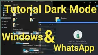 Drak Mode WhatsApp & Windows - sie ipin tutorial