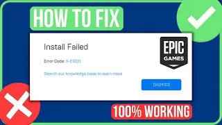 EPIC GAMES ERROR CODE II-E1003 (Complete Guide) | Fix Install Failed Error Code II-E1003