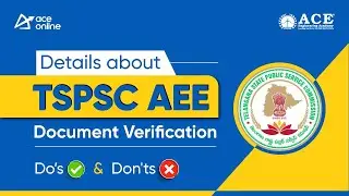 TSPSC AEE Document Verification: Essential Do's & Don'ts | ACE Online