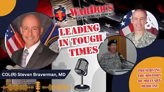 How to Lead in Difficult Times | COL Steven Braverman Interview | Lead Strong When Times Get Tough