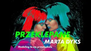 PRZEKLEPANE 2 - MARTA DYKS (o modelingu,  początkujących fotografach, izolacji i szukaniu spokoju)
