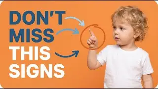 10 Red Flags of Developmental Delays Parents Commonly Miss