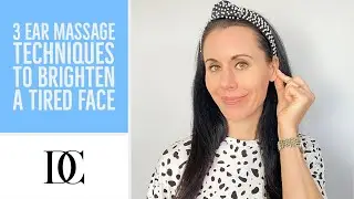 3 Ear Massage Techniques To Brighten A Tired Face