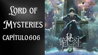 Lord of Mysteries vol 3 cap&iacute;tulo 606: Gehrman Sparrow Intimida o Azar com o Verdadeiro Criador