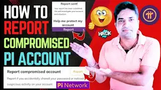 How To Report Hacked Pi Account| How To Report Compromised Pi Account| Help Me Protect My Pi Account