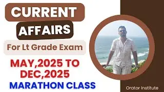 Current Affairs May 2025 to December 2025 | UPSC LT Grade Exam Preparation | Zubar Saifi | Class-2