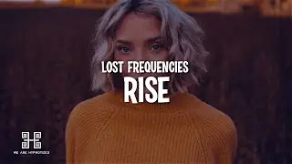 Lost Frequencies - Rise (Lyrics)