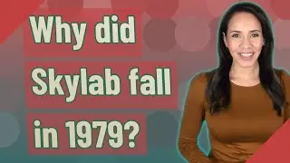Why did Skylab fall in 1979?