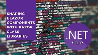 Sharing Blazor Components with Razor Class Libraries