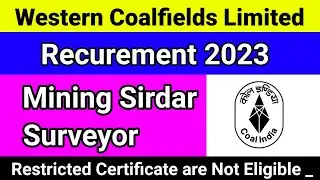 WCL Vacancy 2023 | Mining Sirdar & Surveyor | Apply now..