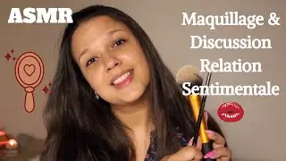 ASMR FRANÇAIS |  ROLEPLAY Je maquille une amie et la raisonne sur ses relations amoureuses💔❤️💋