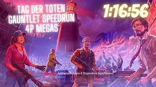 (WR) Tag Der Toten / Gauntlet Speedrun / 4p Megas 1:16:56
