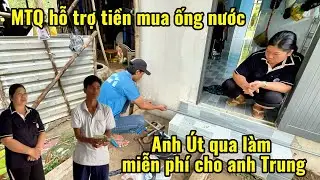 MTQ hỗ trợ tiền giúp anh Trung mua ống nước làm sàn nước cho sạch sẽ nhà cửa