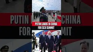 Vladimir Putin Arrives In China For SCO Summit #shorts #viral