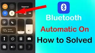 How to Fix Automatic Bluetooth Turning On Problem | Bluetooth Turns On Automatically and Won't Tu...