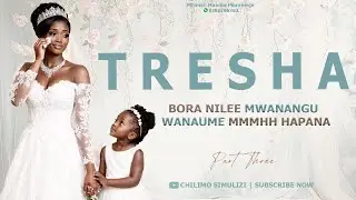 TRESHA - SIMULIZI [ NDOA, MAHUSIANO NA USALITI ] PART 03