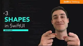 Creating Shapes in SwiftUI | Bootcamp #3