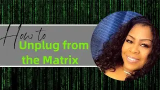 How to unplug from the Matrix (w/guided meditation)