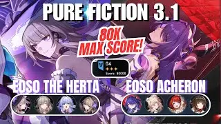 MAX Score 80K! E0S0 The Herta & E0S0 Acheron in Pure Fiction 3.1 - Honkai: Star Rail