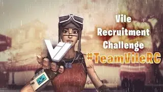 TEAM VILE NEEDS YOU☝#TEAMVILERC