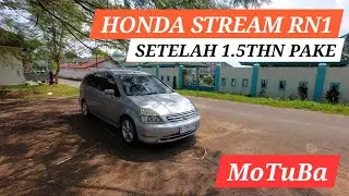 REVIEW MOTUBA HONDA STREAM RN1 SECOND SETELAH MAU 2 TAHUN PEMAKAIAN