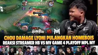 SURPRISE CHOU DAMAGE LYONI PULANGKAN HB❗REAKSI STREAMER PLAYOFFS MPL MY S16 HB VS MV | GAME 4