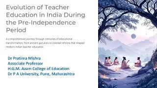 Evolution of Teacher Education in India During the Pre Independence Period