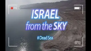 [Brad TV] Israel From the Sky - Dead Sea [4K UHD]