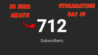 Road To 800 Subs (Part 3) | Streamathon Day 49 (No Talking Stream)