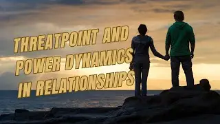 Rollo Tomassi - Threatpoint and Power Dynamics In Relationships