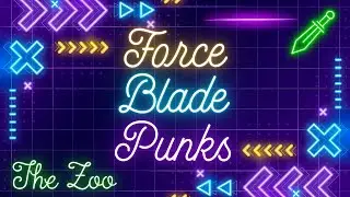 Force Blade Punks - The Zoo