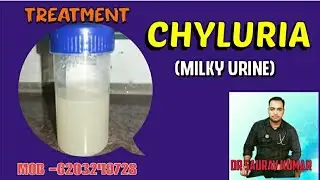 CHYLURIA (MILKY URINE), CAUSE, SYMPTOMS,TREATMENT#Dr saurav Kumar (@dr.saurav )