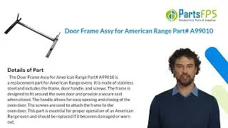 Door Frame Assy for American Range Part# A99010 - PartsFPS