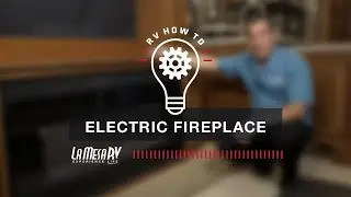 Electric Fireplace Heater In RV | RV How To: La Mesa RV