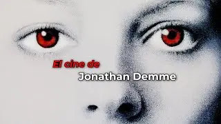 El cine de Jonathan Demme