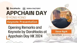 Opening Remarks and Keynote by DoraHacks at Appchain Day HK 2024