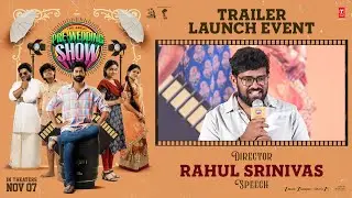 Director Rahul Srinivas Speech at The Great Pre Wedding Show Movie Trailer Launch Event| YouWe Media
