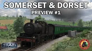 Train Simulator | Somerset & Dorset &ndash; PREVIEW #1