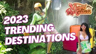 2023 Trending Countries to Visit this Year | Travel Pop Culture