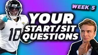 Last Minute Start/Sit Decisions | Week 5 Fantasy Football