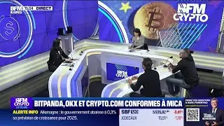 Bitpanda, OKX et crypto. com conformes &agrave; Mica