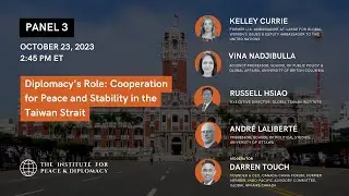 Ottawa Dialogue On Taiwan &mdash; Diplomacy's Role: Cooperation for Peace & Stability in the Taiwan Strait