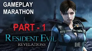 Resident Evil Revelations Full Gameplay Marathon Part-1 No Commentary