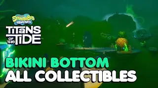 SpongeBob SquarePants Titans of the Tide - Bikini Bottom All Collectible Locations