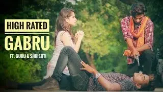 High Rated Gabru || Guru Randhawa || New Song 2018 || Radhe Creation