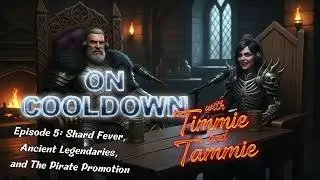 On Cooldown - Shard Fever, Ancient Legendaries, and the Pirate Promotion - S01 E05