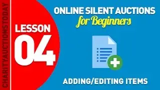 Free Online Silent Auctions Lesson 4 - Adding and Editing Items