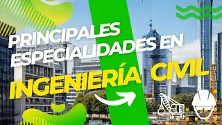 ✅ Especialidades de INGENIERIA Civil 👷&zwj;♂️👷&zwj;♀️